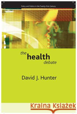 The Health Debate David J. Hunter 9781861349293