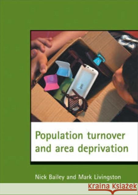 Population Turnover and Area Deprivation Bailey, Nick 9781861349750