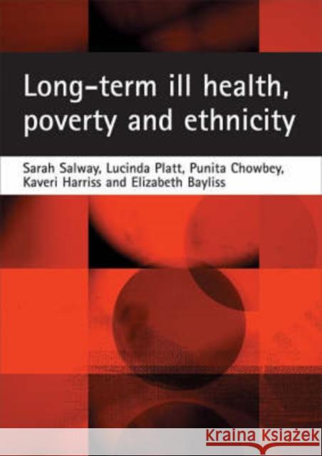 Long-Term Ill Health, Poverty and Ethnicity Salway, Sarah 9781861349934 Policy Press