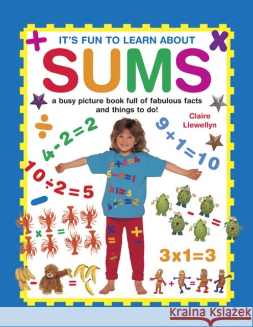 It's Fun to Learn About Sums Llewellyn Claire 9781861477620