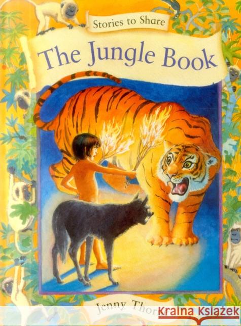 Stories to Share: the Jungle Book (giant Size) Thorne Jenny 9781861478146 Anness Publishing