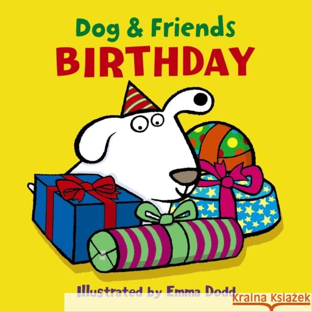 Dog & Friends: Birthday Emma Dodd 9781861478368