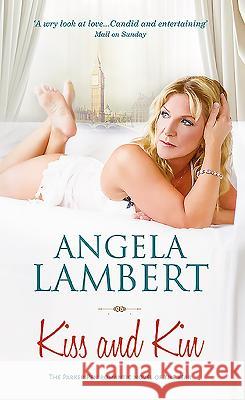 Kiss and Kin Angela Lambert 9781861514301 Romaunce Books