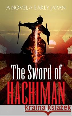 The Sword of Hachiman: A Novel of Early Japan Lynn Guest 9781861519559 Romaunce Books