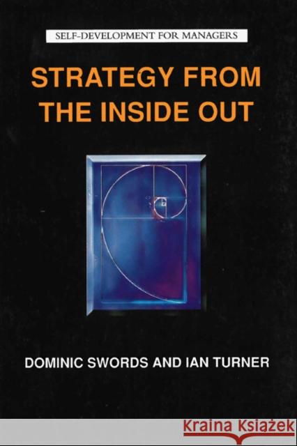 Strategy from the Inside Out Ian Turner Dominic Swords 9781861521927 International Thomson Business Press
