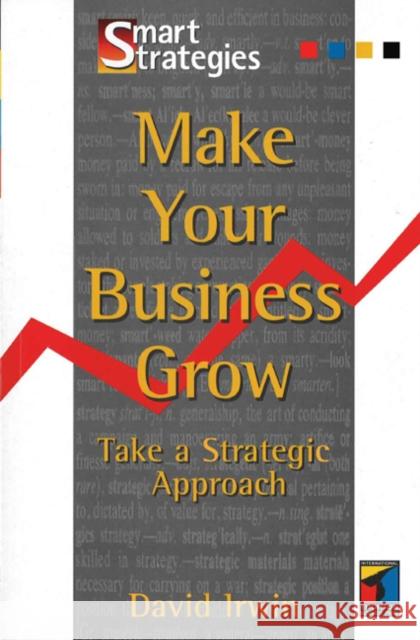 Make Your Business Grow Irwin, David 9781861522047 International Thomson Business Press