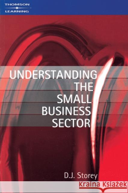 Understanding the Small Business Sector D. J. Storey 9781861523815 Int. Cengage Business Press