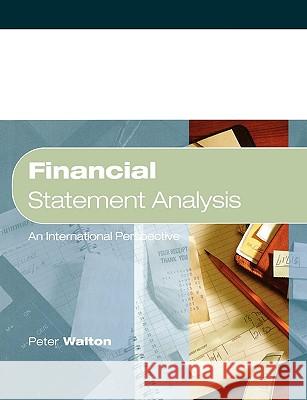 Financial Statement Analysis: An International Perspective Walton, Peter J. 9781861524874