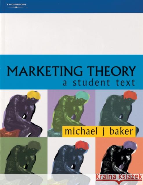 Marketing Theory : A Student Text Michael J. Baker 9781861525932