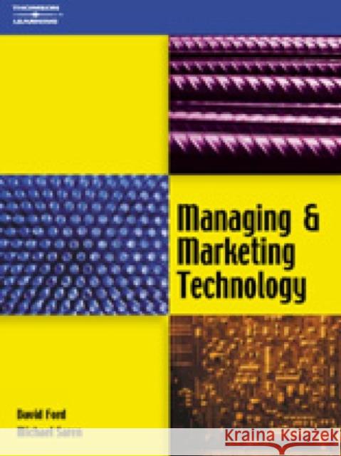 Managing and Marketing Technology David Ford Mike Saren Mike Saren 9781861525949 International Thomson Business Press