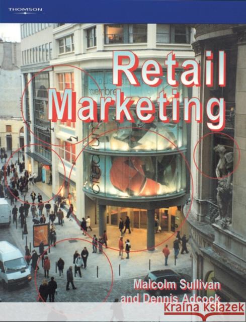 Retail Marketing Malcolm Sullivan Dennis Adcock Dennis Adcock 9781861526021