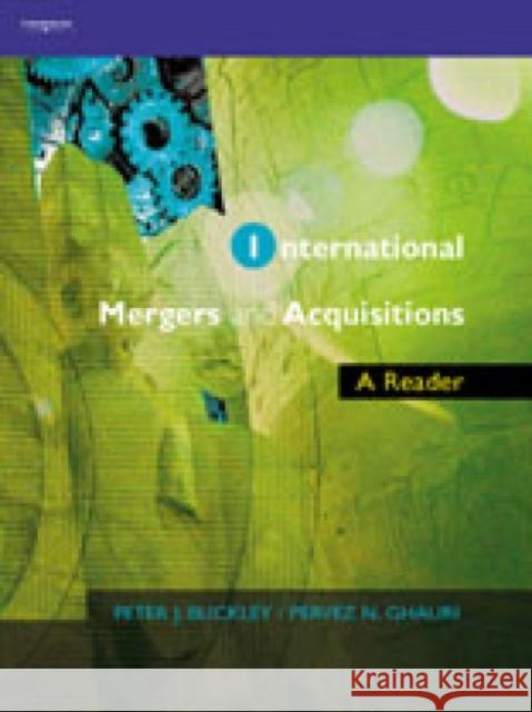 International Mergers and Acquisitions: A Reader Buckley, Peter J. 9781861528001 International Thomson Business Press