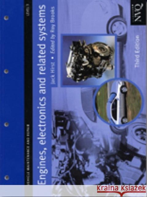 Engines, Electronics and Related Systems Level 3 : Vehicle Maintenance and Repair Series Jack Hirst 9781861528056 Thomson Learning