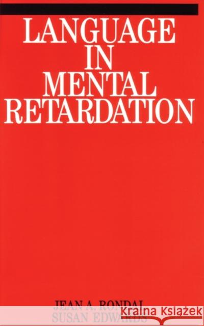Language in Mental Retardation J. A. Rondal Susan Edwards Jean A. Rondal 9781861560049