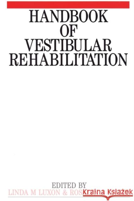 Handbook of Vestibular Rehabilitation Linda Luxon Rosalyn Davies 9781861560216 John Wiley & Sons