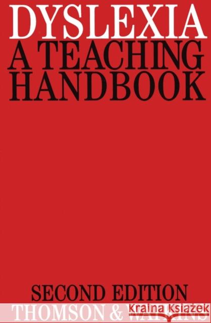 Dyslexia: A Teaching Handbook Thomson, Michael 9781861560391