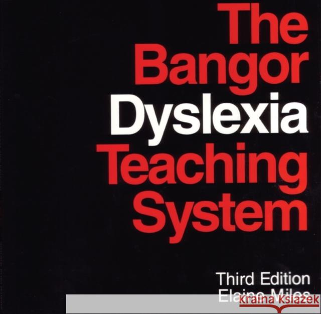 The Bangor Dyslexia Teaching System Elaine Miles 9781861560551