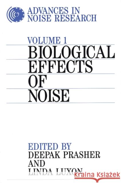 Advances in Noise Research, Volume 1: Biological Effects of Noise Prasher, Deepak 9781861560759 Whurr Publishers