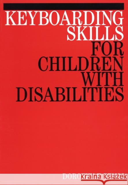 Keyboarding Skills for Children with Disabilities Jacqueline Stokes Dorothy E. Penso 9781861561015 John Wiley & Sons