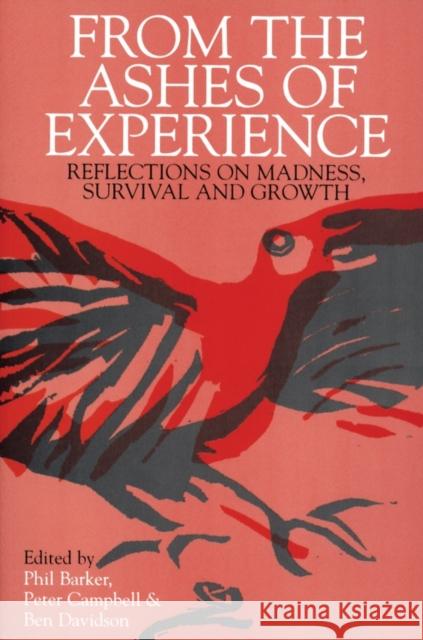 From the Ashes of Experience: Reflections of Madness, Survival and Growth Barker, Phil 9781861561206 John Wiley & Sons