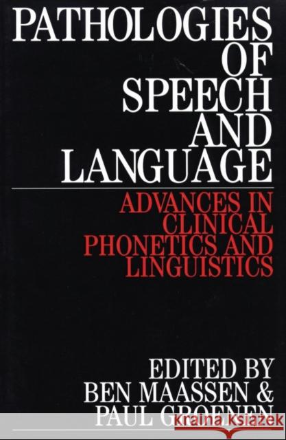 Pathologies of Speech and Language Maassen, Ben 9781861561220