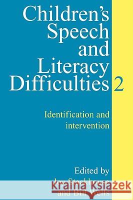 Children's Speech and Literacy Difficulties: Identification and Intervention Stackhouse, Joy 9781861561312 Whurr Publishers