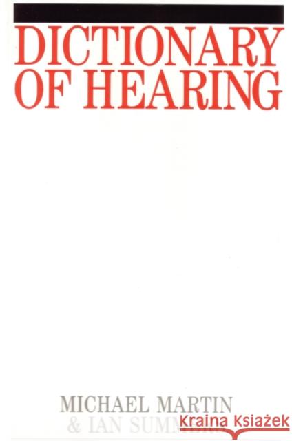 Dictionary of Hearing Michael C. Martin Ian R. Summers Martin 9781861561329