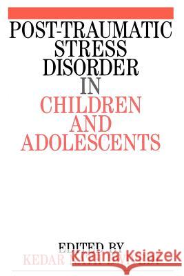 Post Traumatic Stress Disorder in Children and Adolescents Kedar Nath Dwivedi Dwivedi 9781861561633