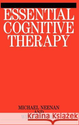 Essential Cognitive Therapy Michael Neenan Chelsmford Dryden Windy Dryden 9781861561732