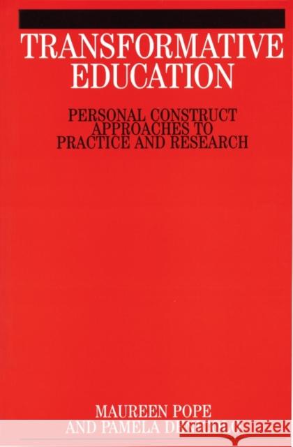 Transformative Education: Personal Construct Approaches OT Practice and Research Pope, Maureen 9781861562012 John Wiley & Sons