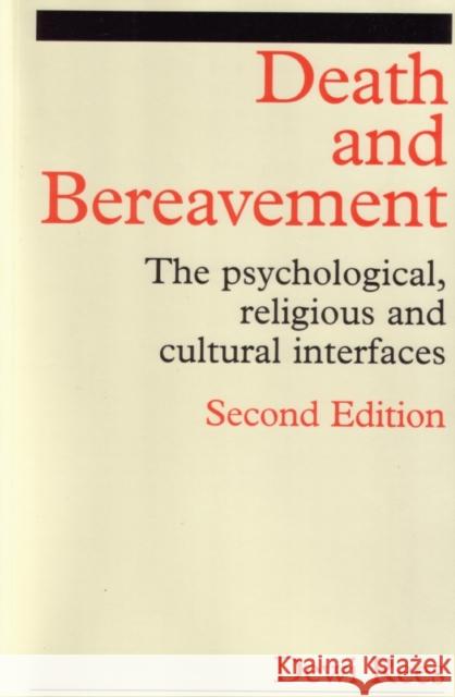 Death and Bereavement: Psychological, Religious and Cultural Interfaces Rees, Dewi 9781861562234 Whurr Publishers