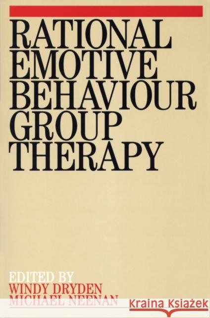 Rational Emotive Behaviour Group Therapy Windy Dryden Michael Neenan Dryden 9781861562531