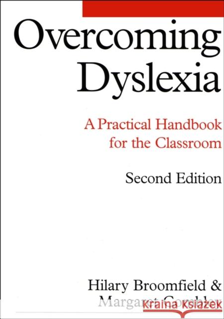 Overcoming Dyslexia: A Practical Handbook for the Classroom Broomfield, Hilary 9781861562586 0