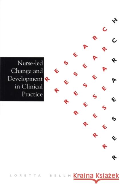 Nurse Led Change and Development in Clinical Practice Loretta Bellman Bellman 9781861563378