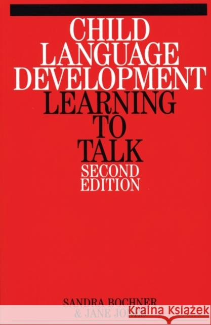 Child Language Development: Learning to Talk Bochner, Sandra 9781861563798 John Wiley & Sons