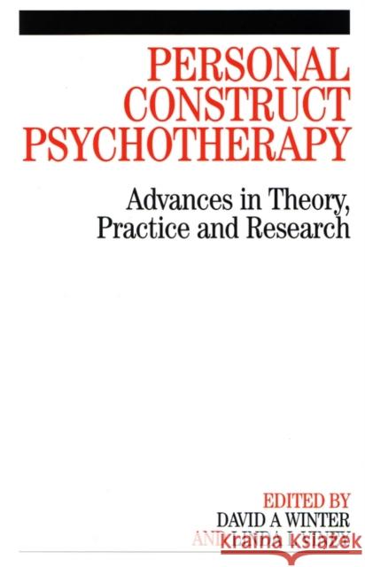 Personal Construct Psychotherapy: Advances in Theory, Practice and Research Winter, David A. 9781861563941 John Wiley & Sons