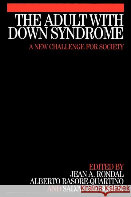 The Adult with Down Syndrome Alberto Rasore-Quartino Rondal                                   Jean Rondal 9781861563972 John Wiley & Sons