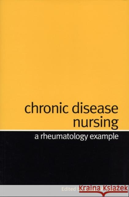 Chronic Disease Nursing : A Rheumatology Example Susan Oliver Susan Oliver 9781861564122 