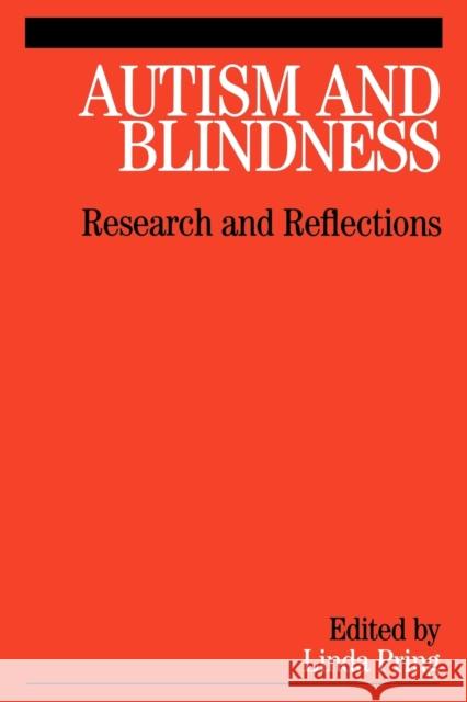 Autism and Blindness: Research and Reflections Pring, Linda 9781861564443 John Wiley & Sons