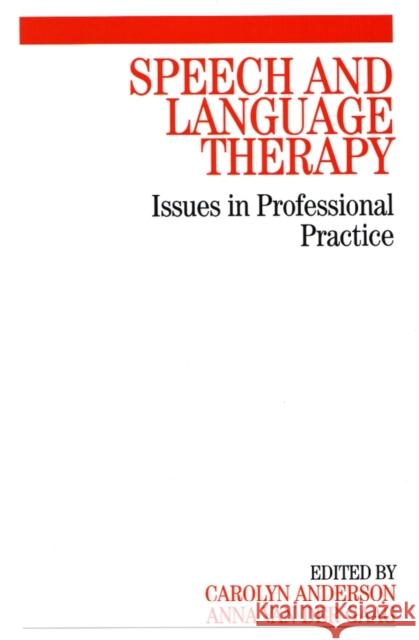 Speech and Language Therapy: Issues in Professional Practice Anderson, Carolyn 9781861564610