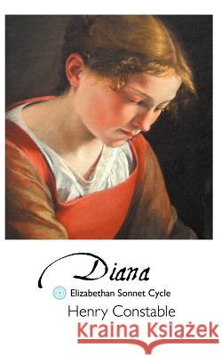 Diana: Elizabethan Sonnet Cycle Constable, Henry 9781861711083 Crescent Moon Publishing