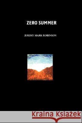 Zero Summer Robinson, Jeremy Mark 9781861711151