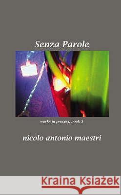 SENZA PAROLE Nicolo Antonio Maestri 9781861711816 CRESCENT MOON PUBLISHING