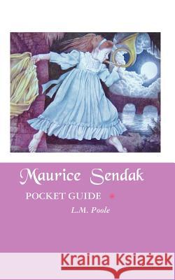 Maurice Sendak: Pocket Guide L.M. Poole 9781861713087 Crescent Moon Publishing