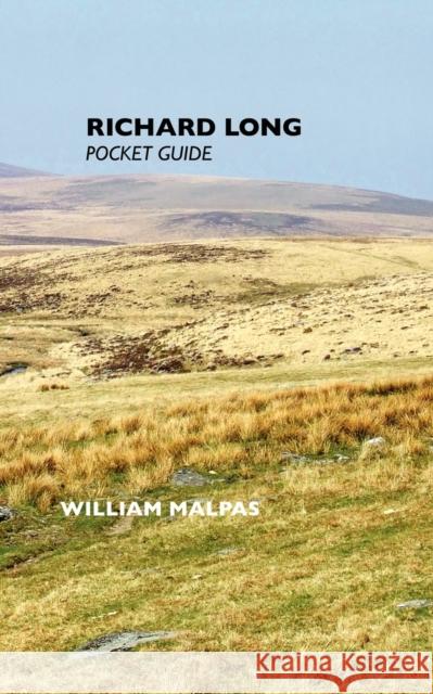 Richard Long: Pocket Guide William Malpas 9781861713308 Crescent Moon Publishing