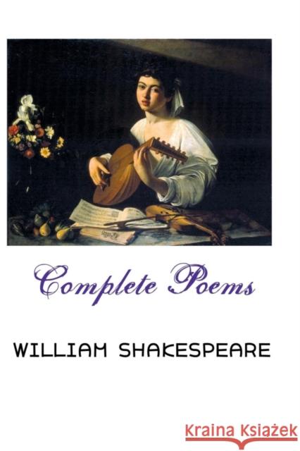 Complete Poems William Shakespeare Mark Tuley 9781861715388