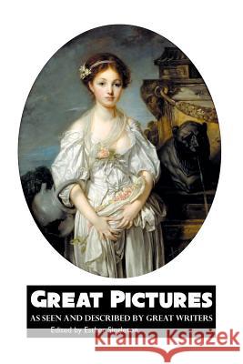 Great Pictures: As Seen and Described by Great Writers Esther Singleton 9781861716132 Crescent Moon Publishing