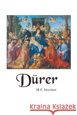 Dürer M F Sweetser 9781861716187 Crescent Moon Publishing