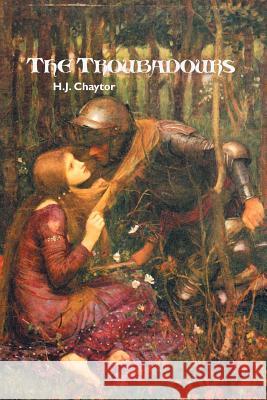 The Troubadours H J Chaytor 9781861716620