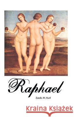 Raphael Estelle M. Hurll 9781861717009 Crescent Moon Publishing